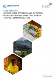 CDM Reform: Improving the Efficiency and Outreach of the Clean Development Mechanism through Standardization